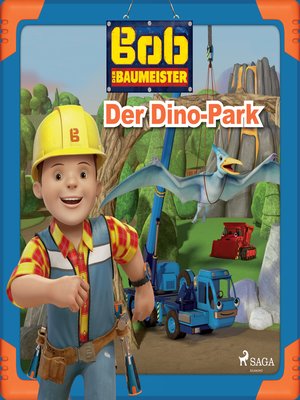 cover image of Bob der Baumeister--Der Dino-Park